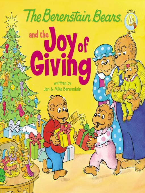 Title details for The Berenstain Bears and the Joy of Giving: the True Meaning of Christmas by Jan Berenstain - Available